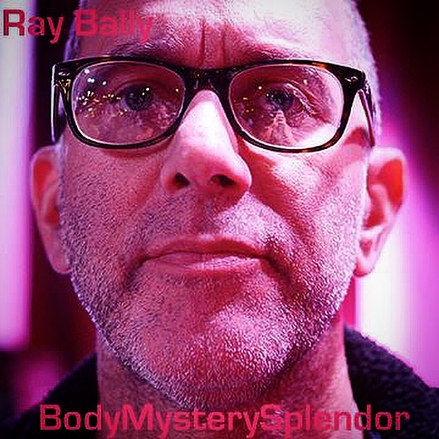  Ray Bally – BodyMysterySplendor