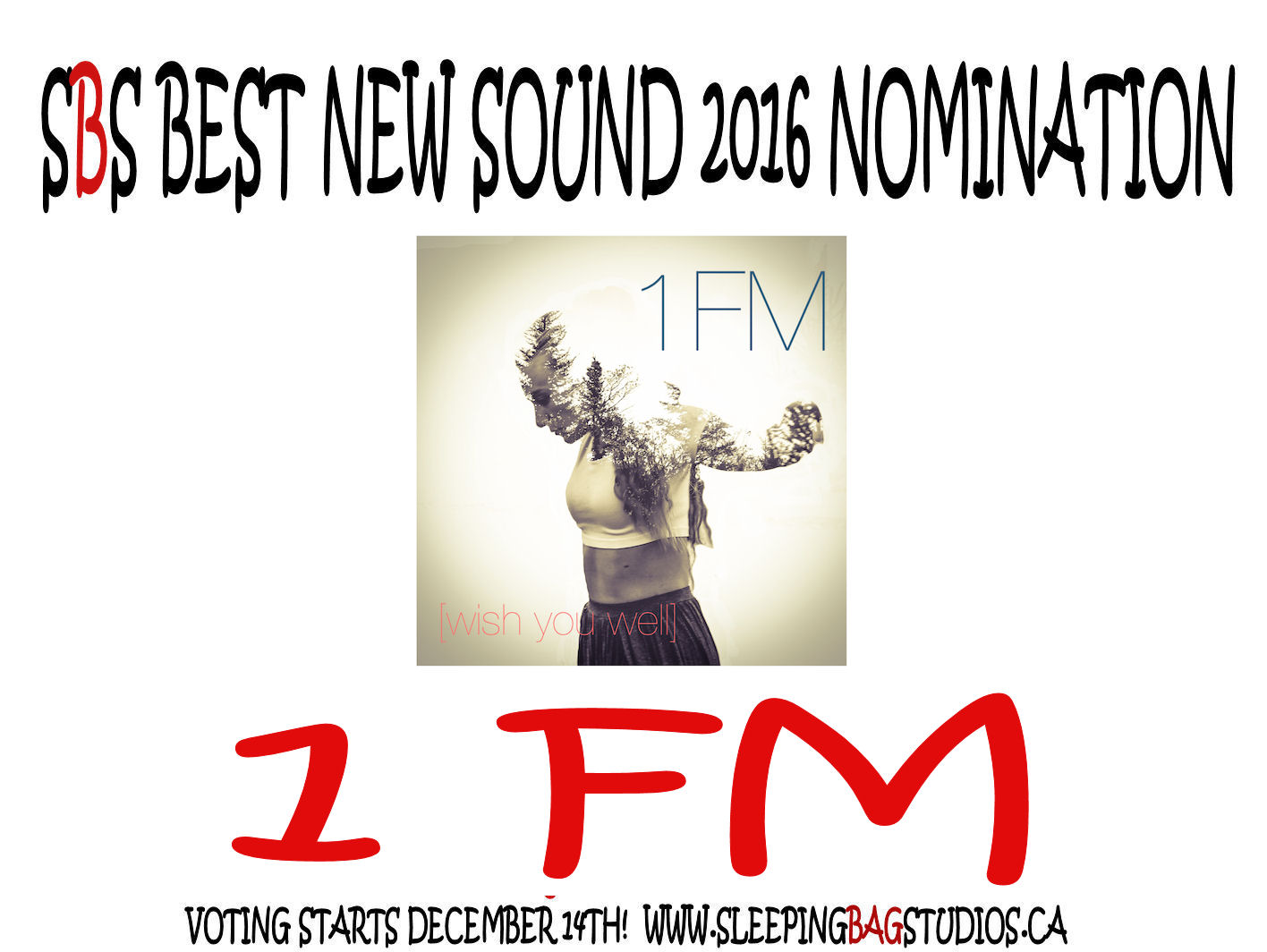  SBS Best New Sound Nomination:  1FM
