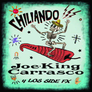 Joe King Carrasco Y Los Side FX – Chiliando