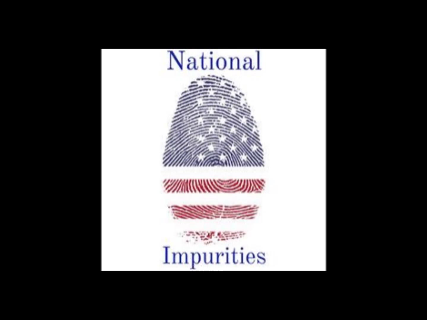  National Impurities – National Impurities