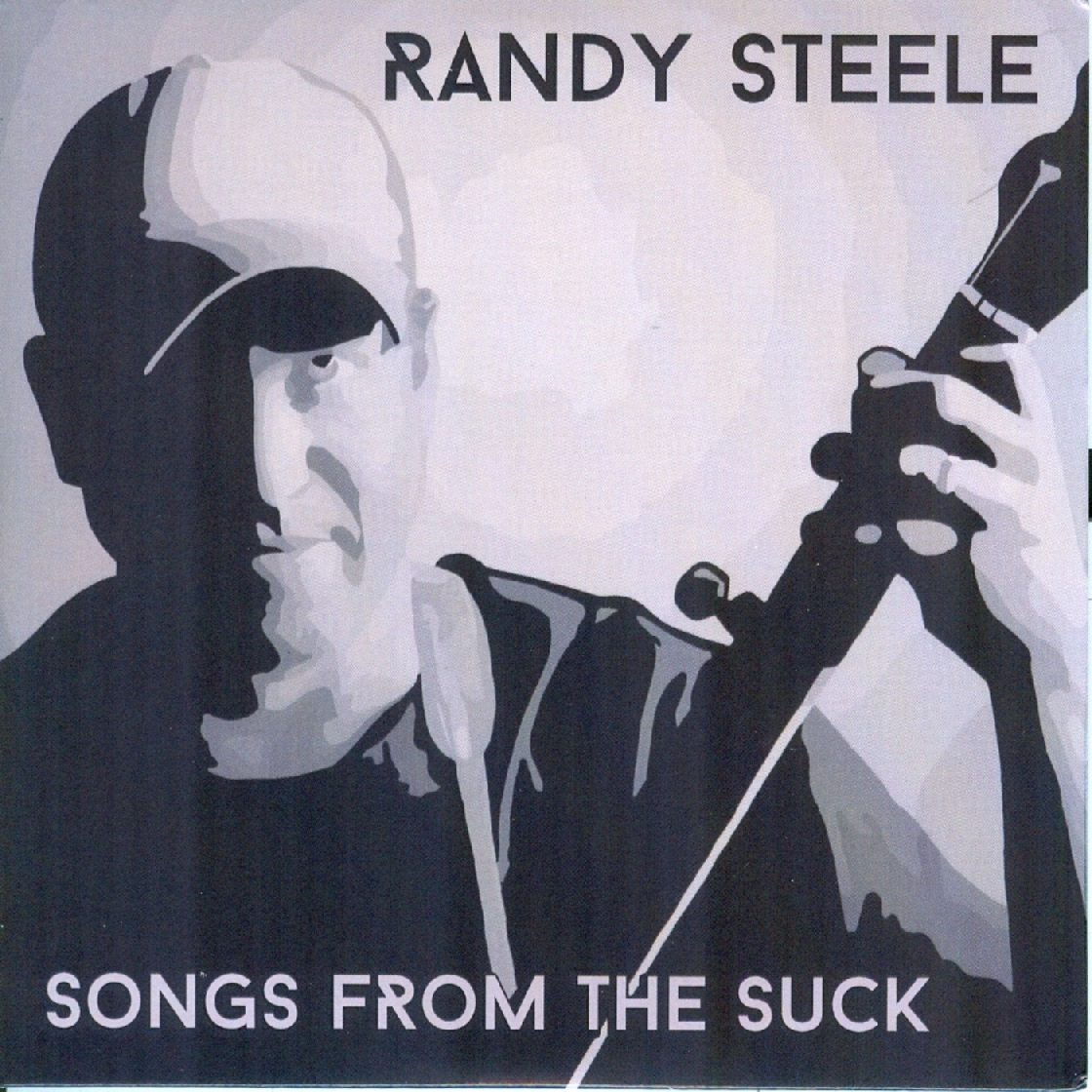  Randy Steele – Songs From The Suck