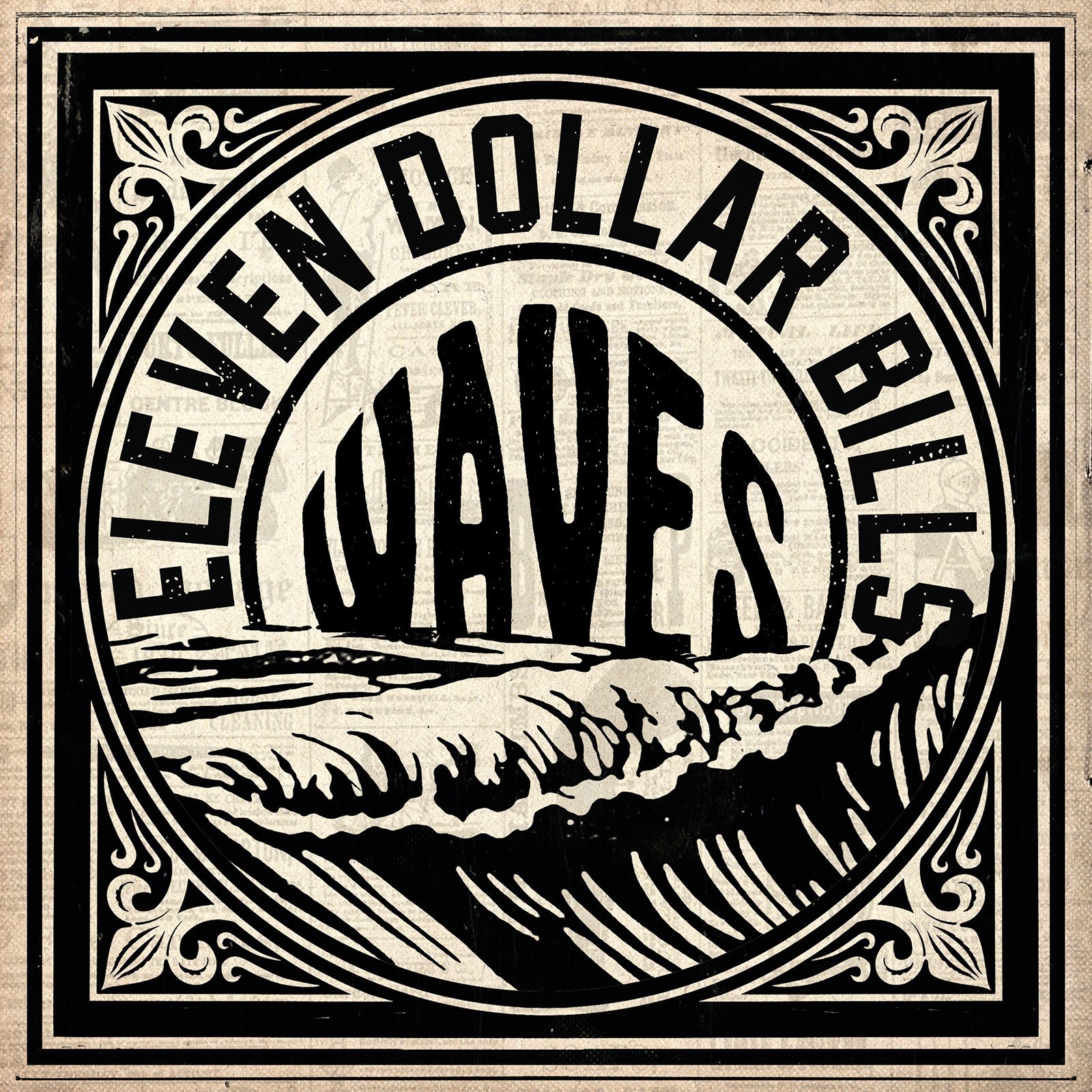 Eleven Dollar Bills – “Waves”