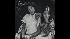 Leah Capelle – “Better Off” Feat. Hayley Brownell