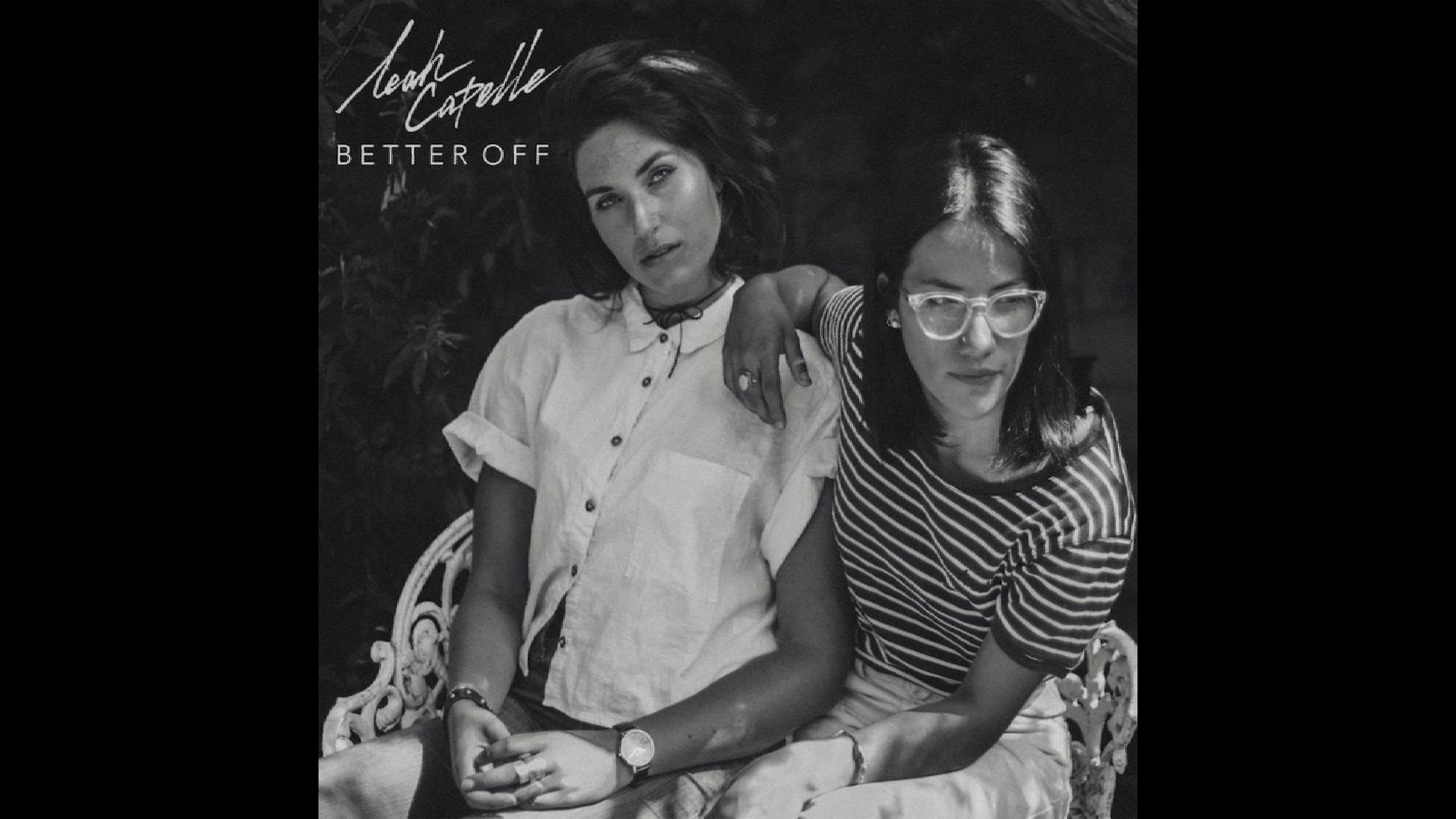  Leah Capelle – “Better Off” Feat. Hayley Brownell