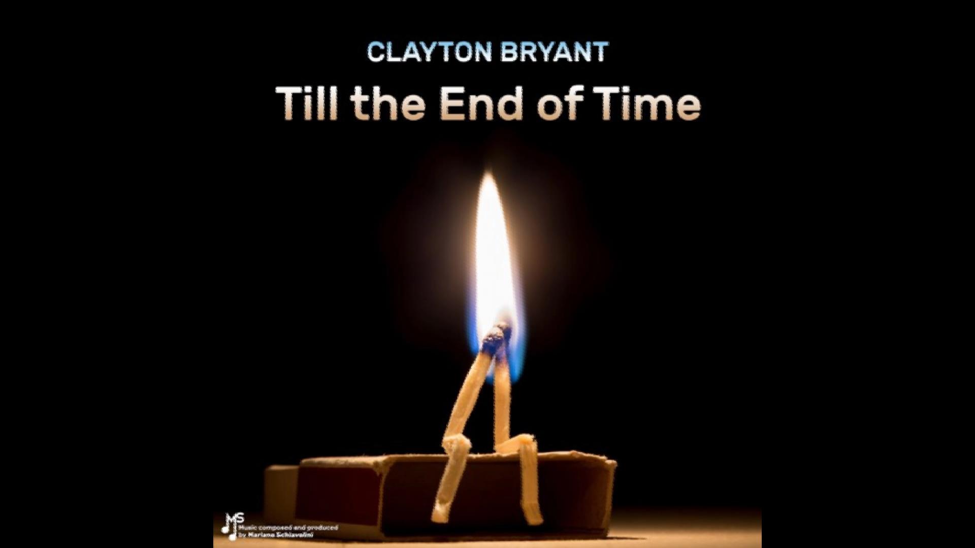  Clayton Bryant – “Where Will It End”/”Till The End Of Time”