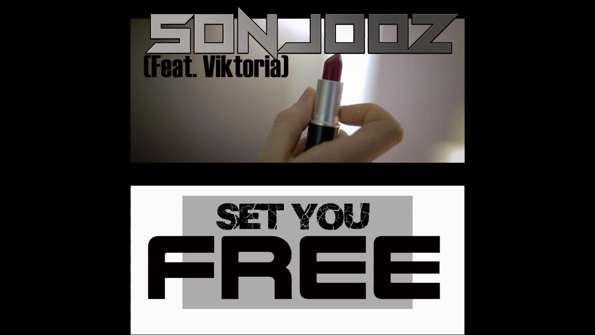  SONJOOZ – “Set You Free” Feat. Viktoria & Sticky Bud