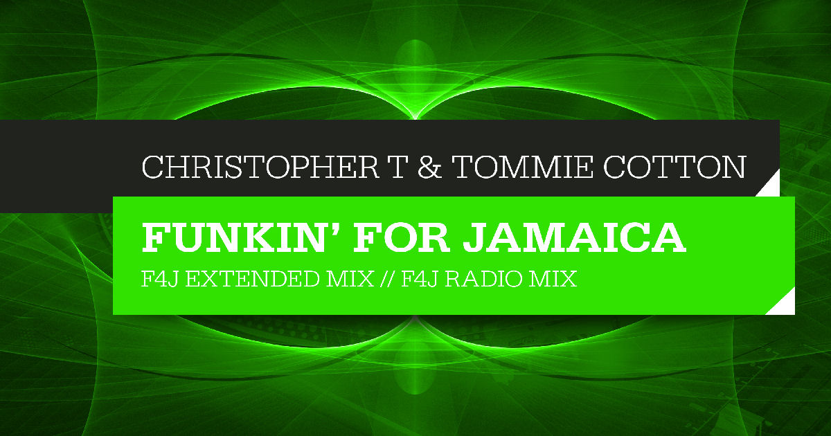  Christopher T & Tommie Cotton – “Funkin’ For Jamaica”