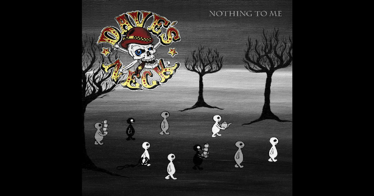  Dave’s Neck – “Nothing To Me”