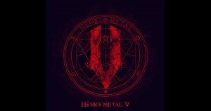 Henry Metal – V