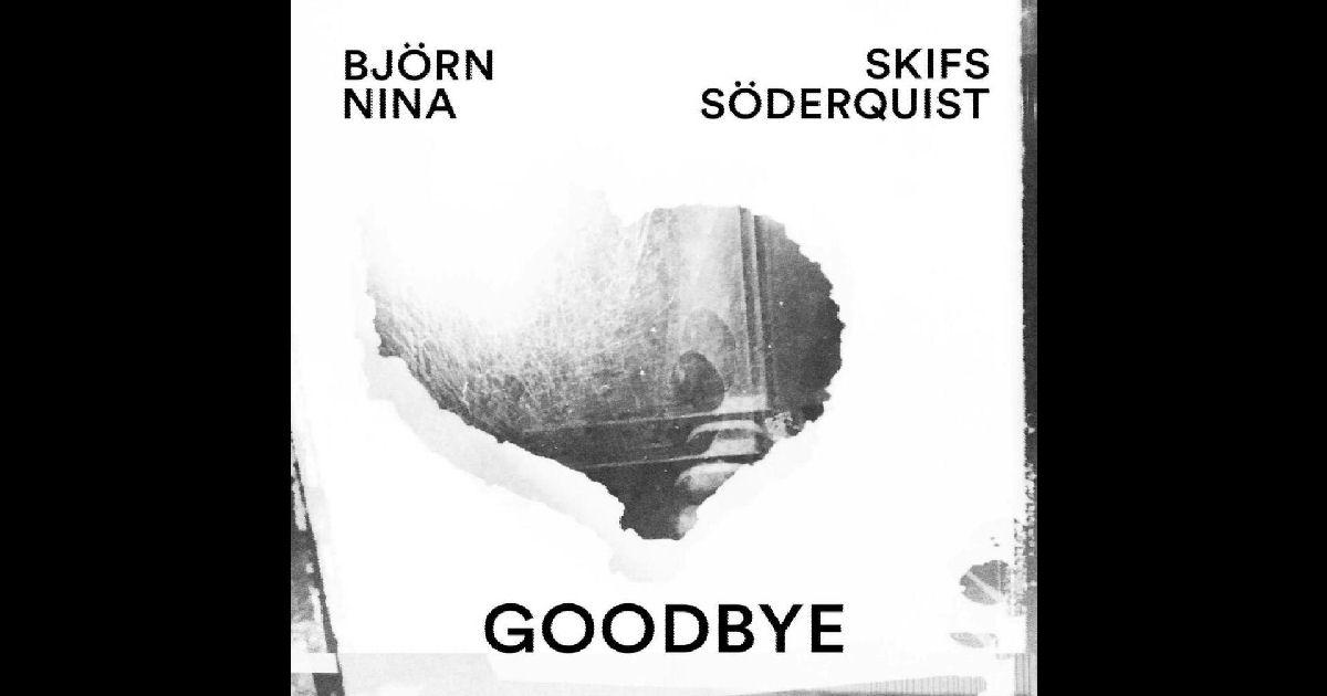  Nina Söderquist – “Goodbye” Featuring Björn Skifs