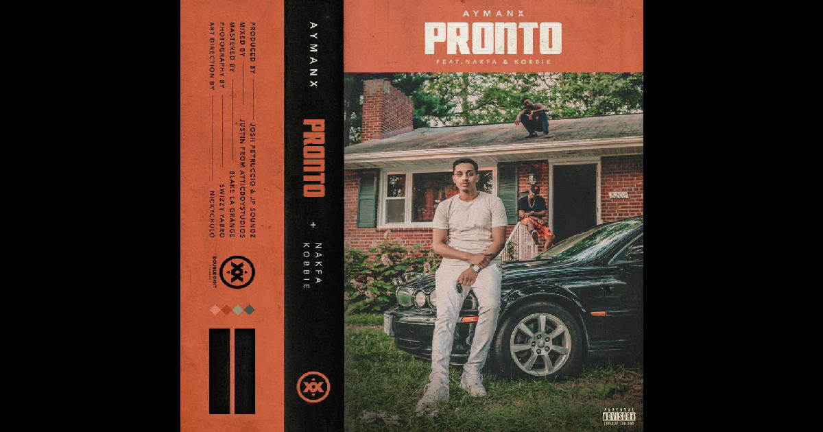  AymanX – “Pronto” Featuring Nakfa & Kobbie