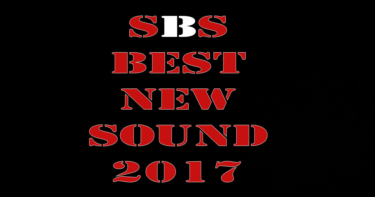  SBS Best New Sound 2017 – Nominations Start Today!