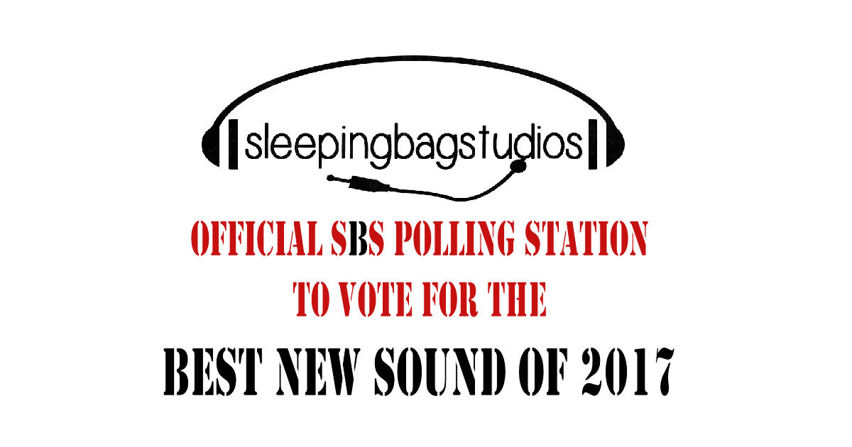  SBS Reader-Vote For Best New Sound 2017 Is Open!