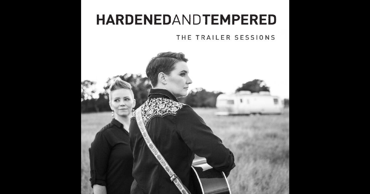  Hardened And Tempered – The Trailer Sessions
