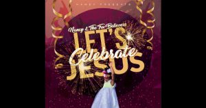 Nancy & The Tru Believers - "Let's Celebrate Jesus"