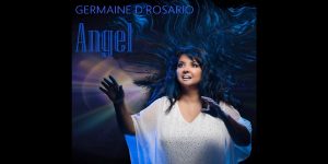 Germaine D’Rosario – “Angel”