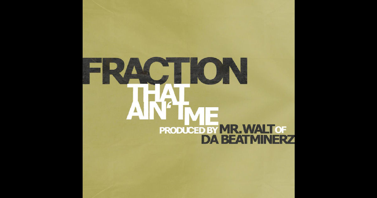  Fraction & Finsta – “That Ain’t Me”