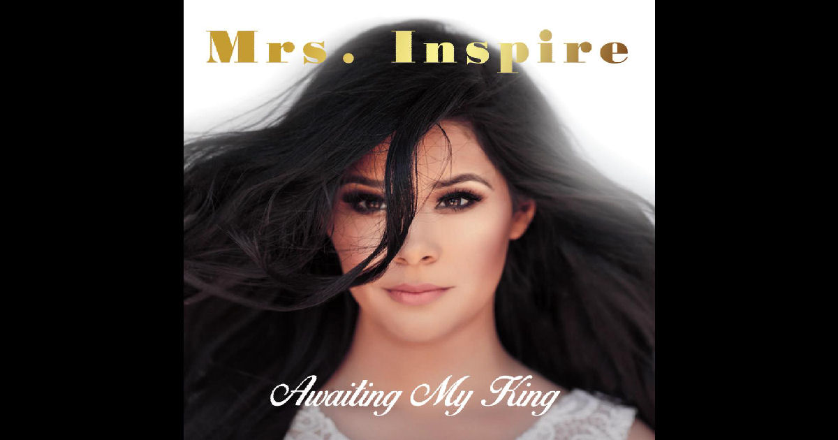  Mrs. Inspire – “Awaiting My King”