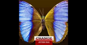 Ayush Rai - "Change"
