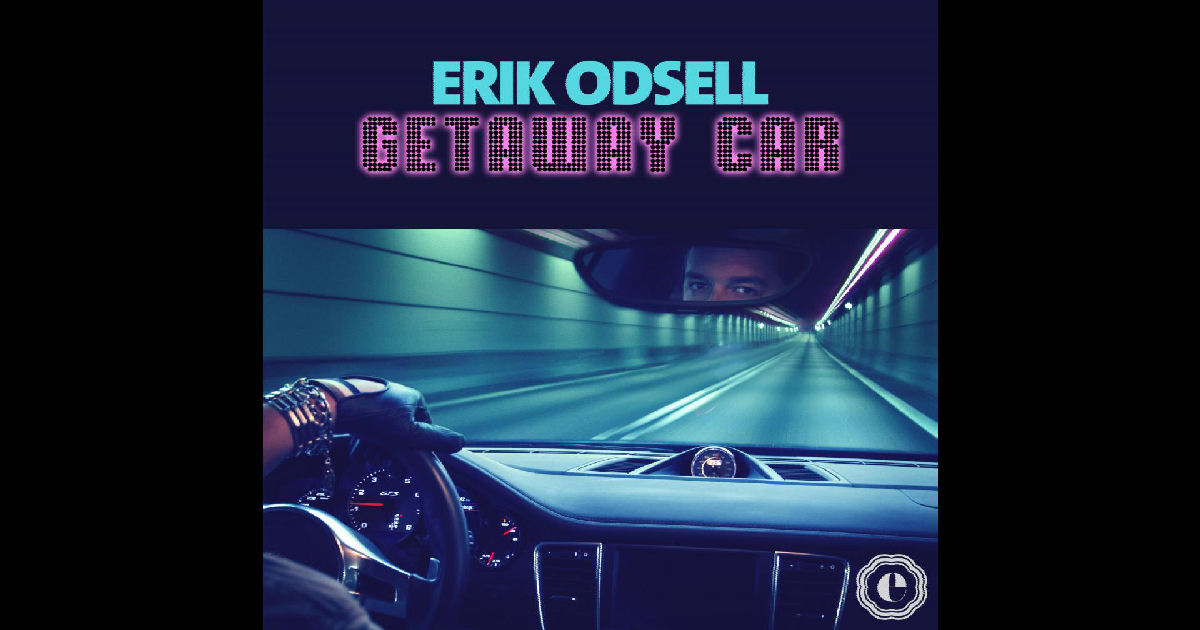  Erik Odsell – “Getaway Car”