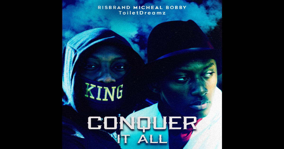  Risbrand MichaelBobby – “Conquer It All”