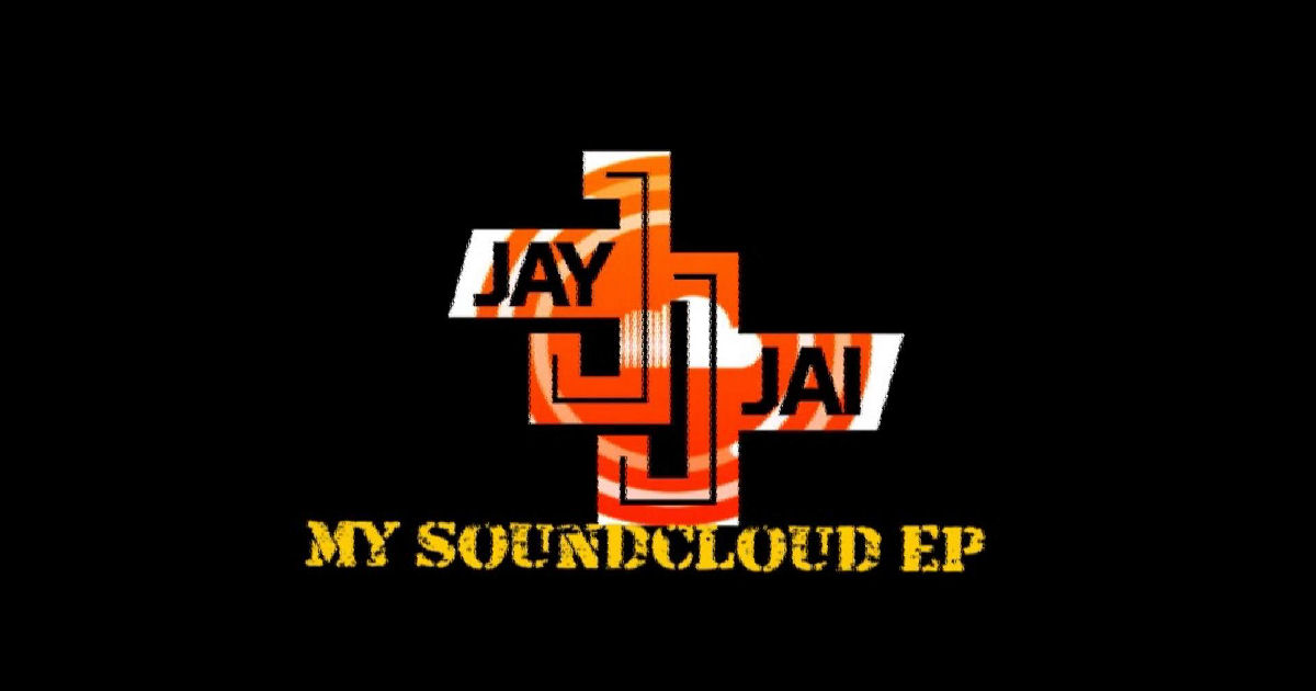  Jay Jai – My SoundCloud EP