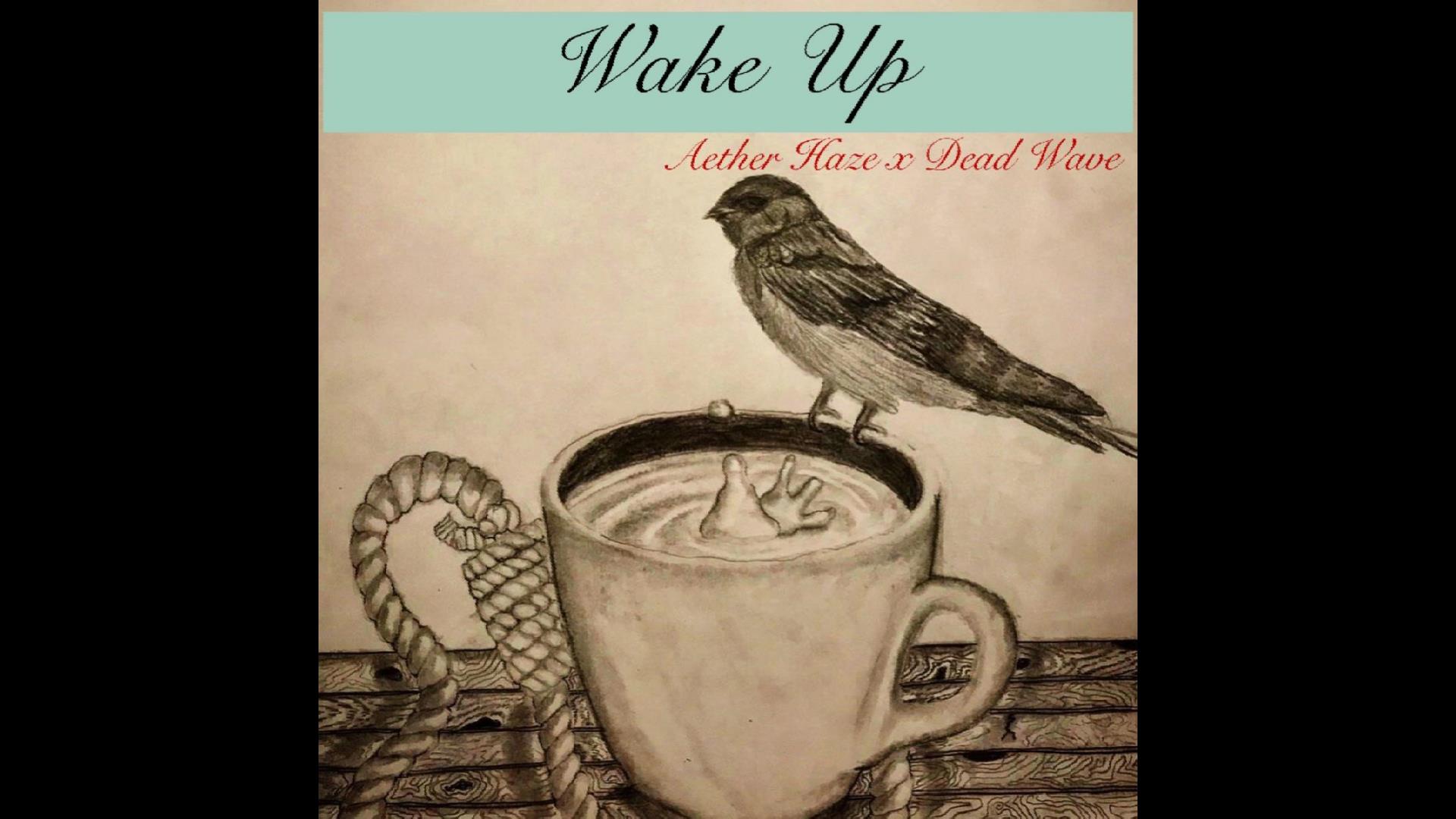  Aether Haze & Dark Wave – “Wake Up”