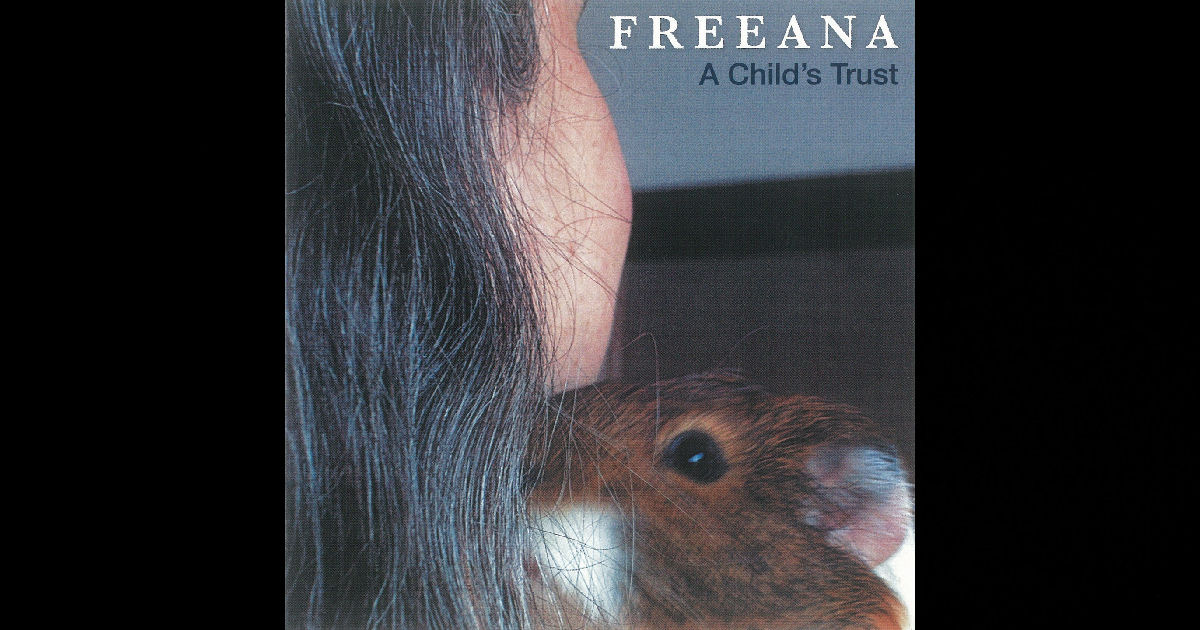  Freeana – A Child’s Trust