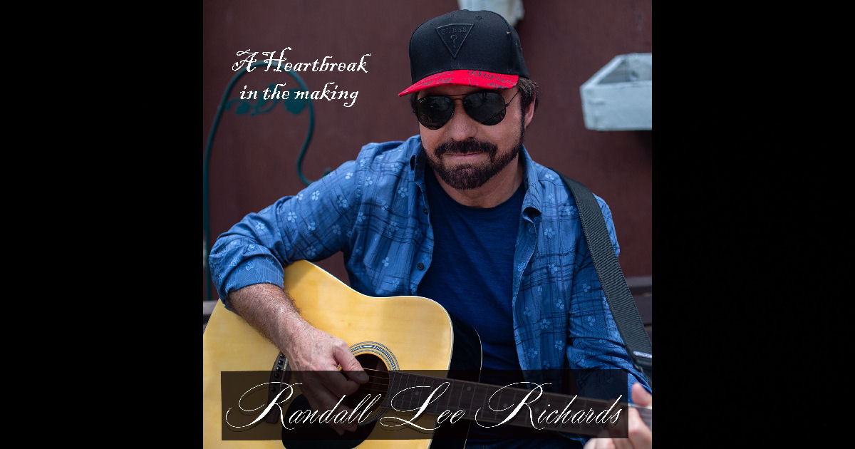  Randall Lee Richards – “A Heartbreak In The Making”
