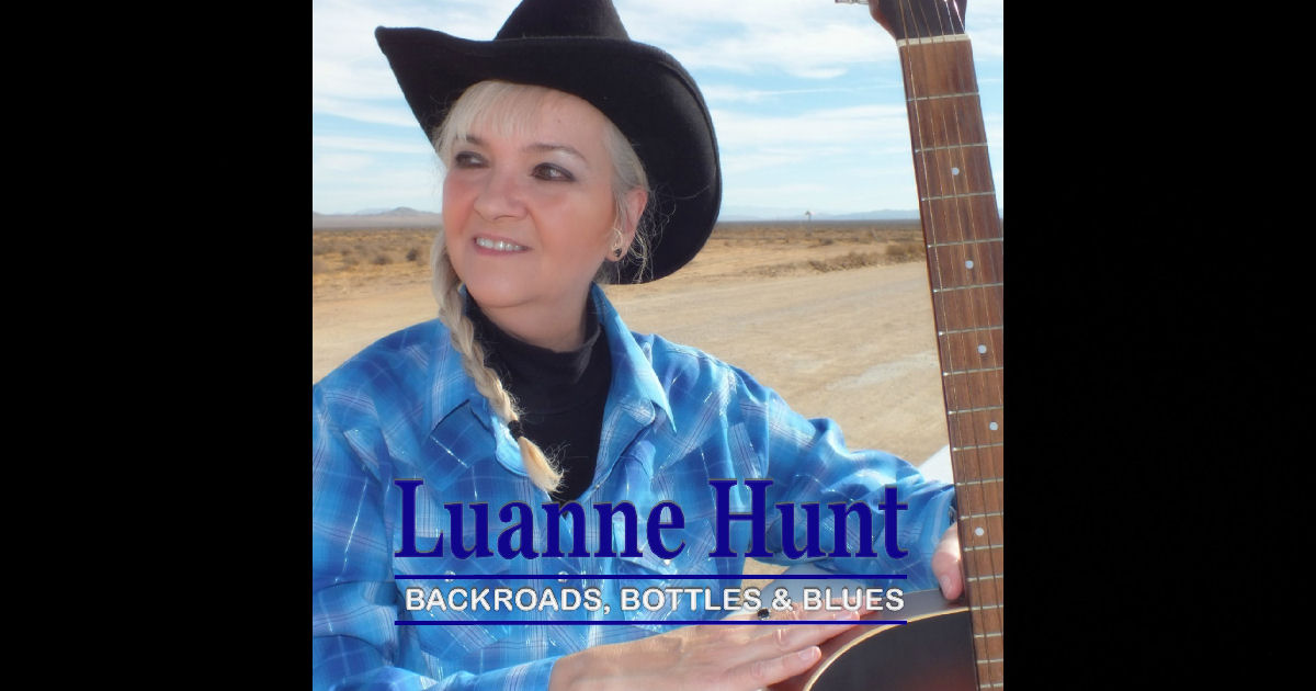  Luanne Hunt – Backroads, Bottles & Blues