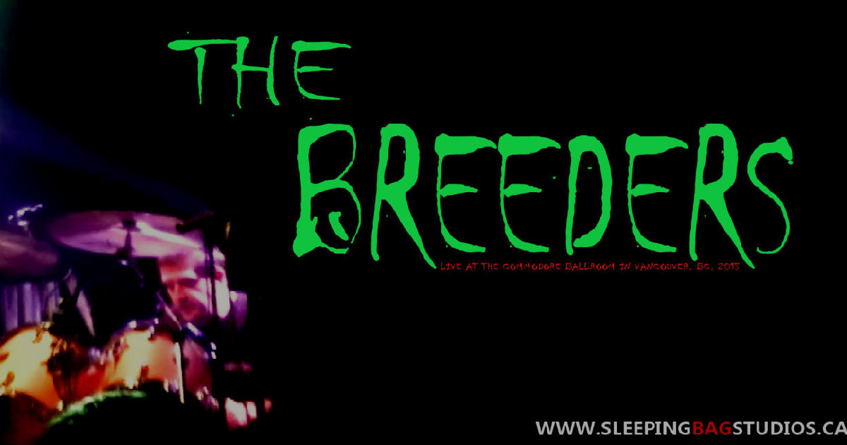 0203 - The Breeders (Live @ The Commodore 2015) Album II