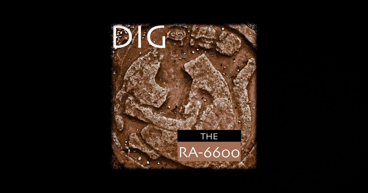  The RA-6600 – “Dig”
