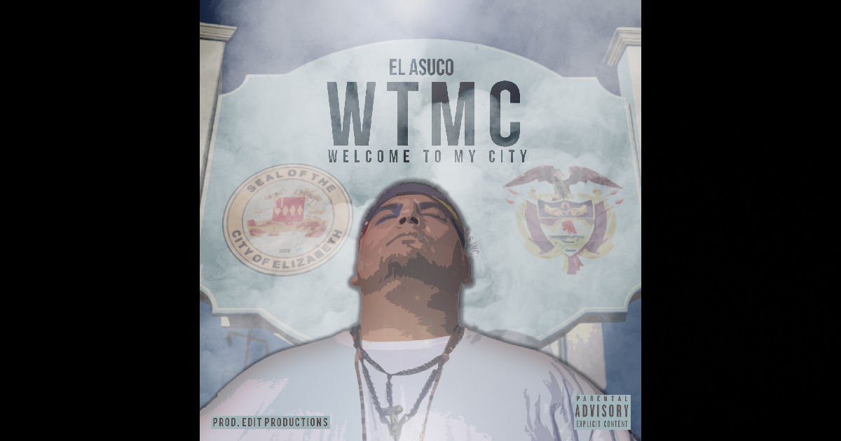  El Asuco – “Welcome To My City”
