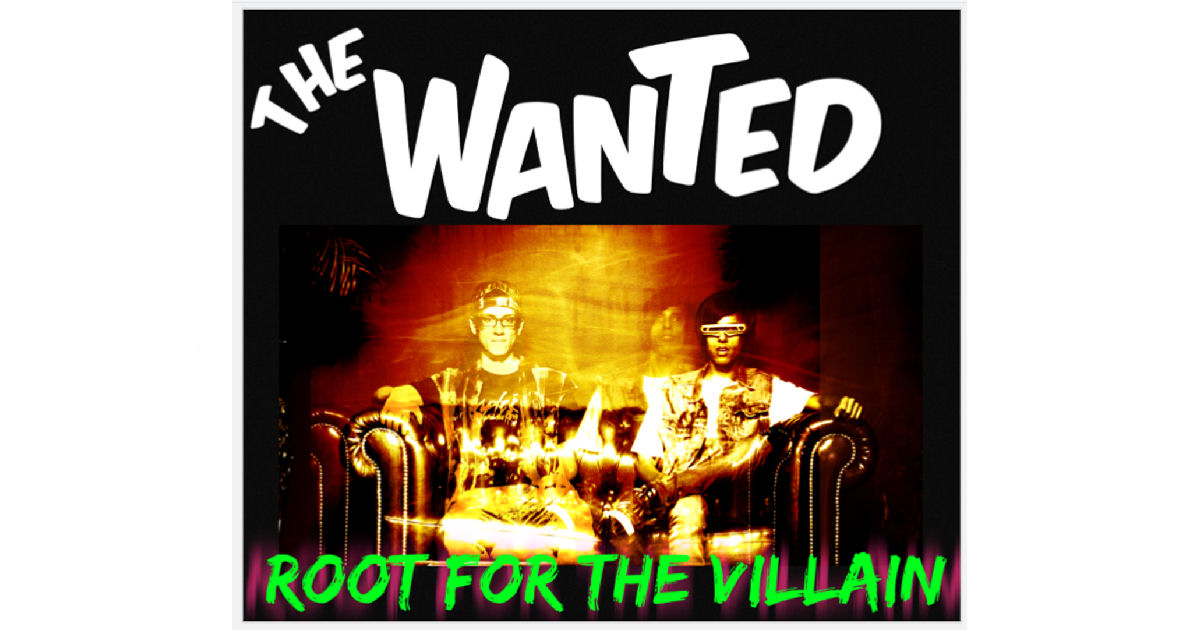  Root For The Villain – “The Wanted”