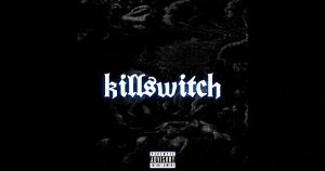 BRVDFXRD – “Killswitch”