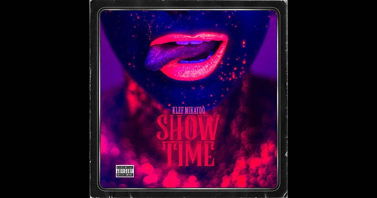  Klef Mikaydo – “Showtime”