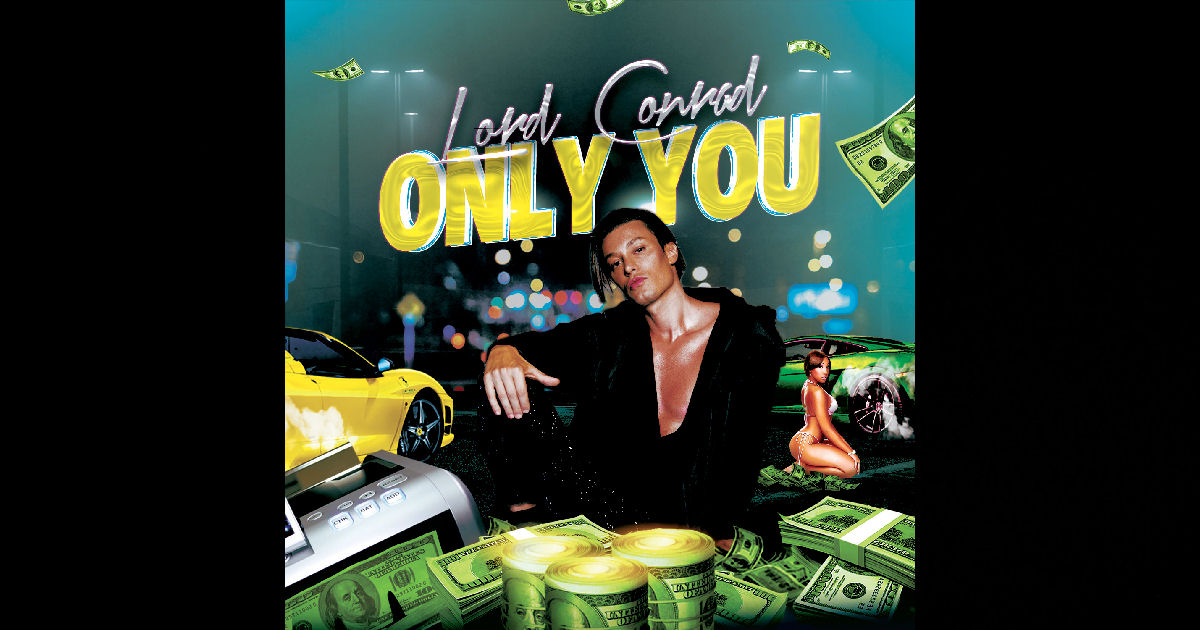  Lord Conrad – “Only You”