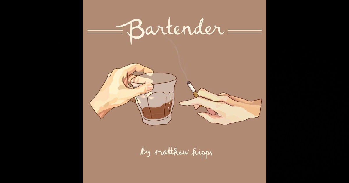  Matthew Hipps – “Bartender”