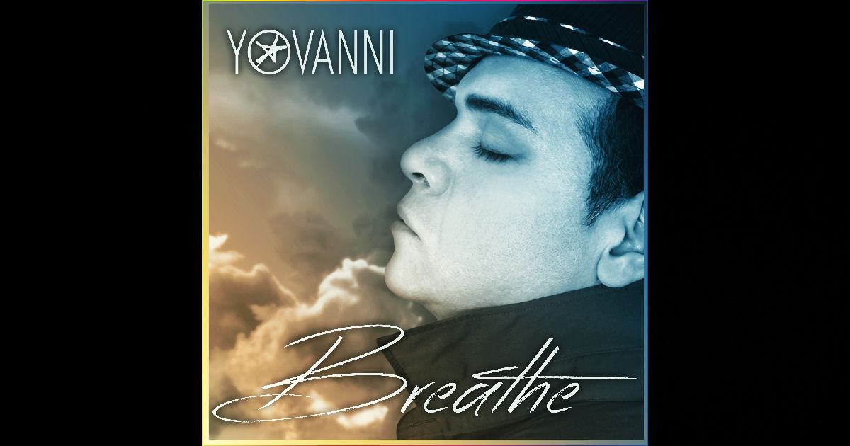  YOVANNI – “Breathe”