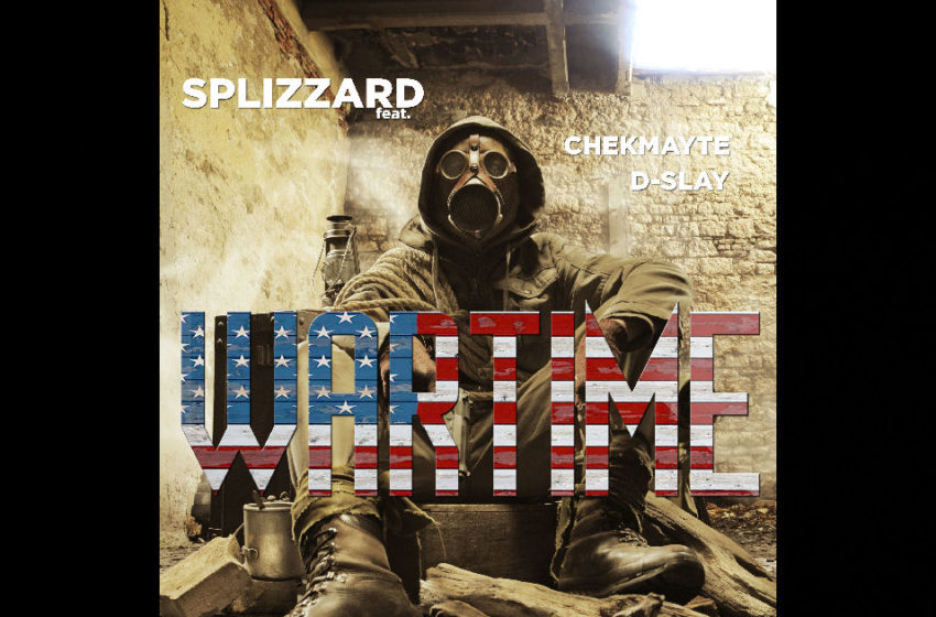  Splizzard – “Wartime” Featuring Chekmayte & D-Slay