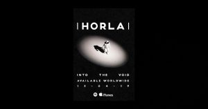 HORLA – “Into The Void”