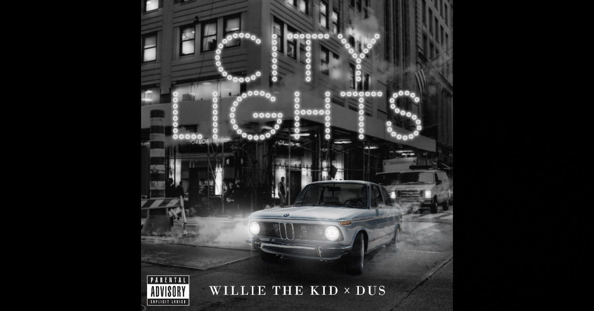  Willie The Kid X Dus – City Lights