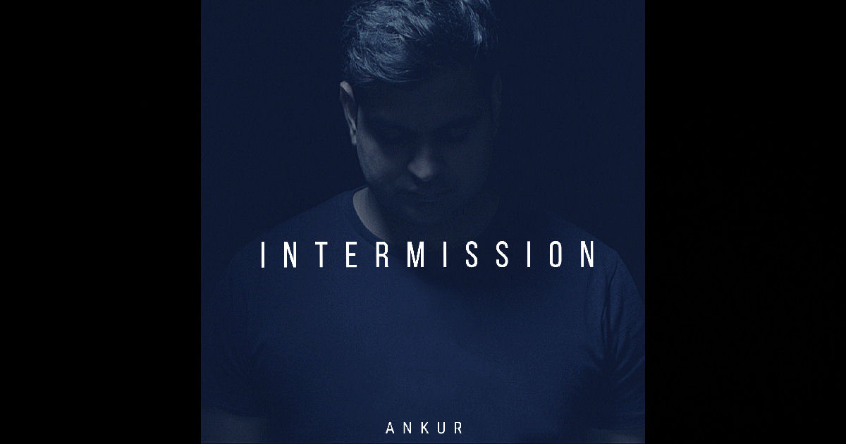  Ankur – Intermission