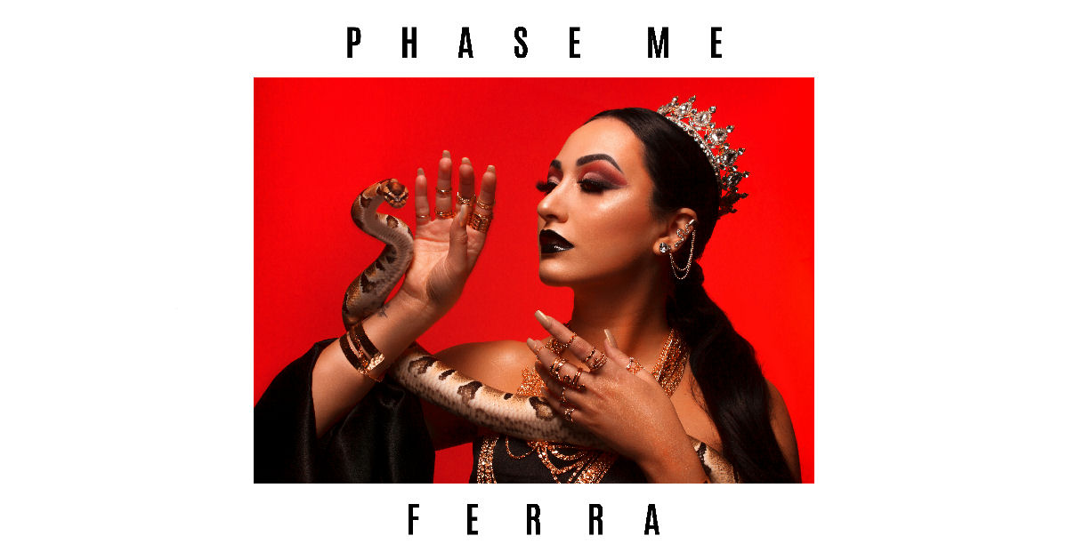  Ferra – “Phase Me”
