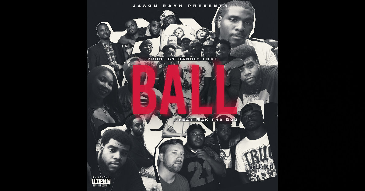  Jason Rayn – “Ball” Featuring Mak Tha God