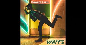 Howard Louis – Waits.