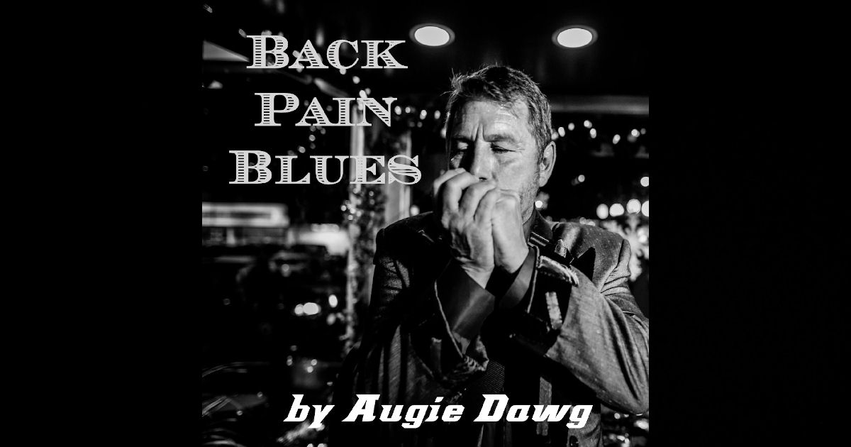  Augie Dawg – “Back Pain Blues”