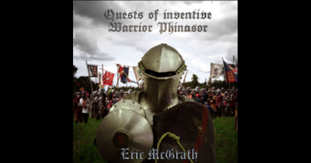  Eric McGrath – Quests Of Inventive Warrior Phinasor