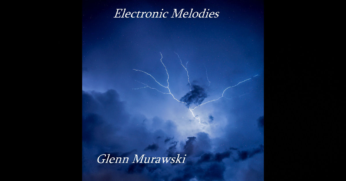  Glenn Murawski – Electronic Melodies