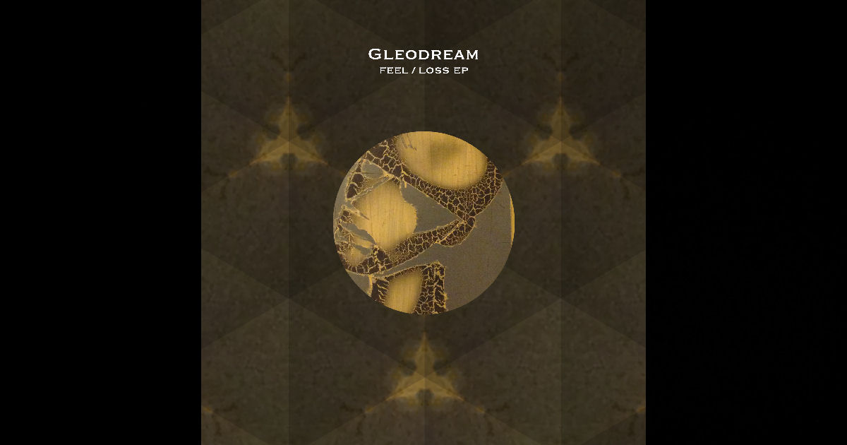  Gleodream – Feel / Loss